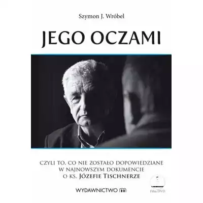 Jego oczami (+ DVD) Szymon J Wróbel