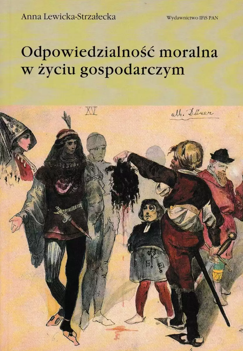 Odpowiedzialność moralna w życiu gospodarczym Anna Lewicka-Strzałecka