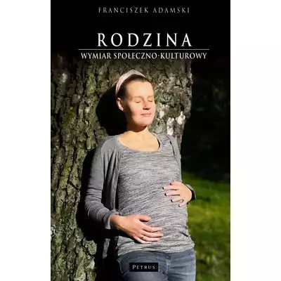 Rodzina wymiar społeczno-kulturowy Franciszek Adamski