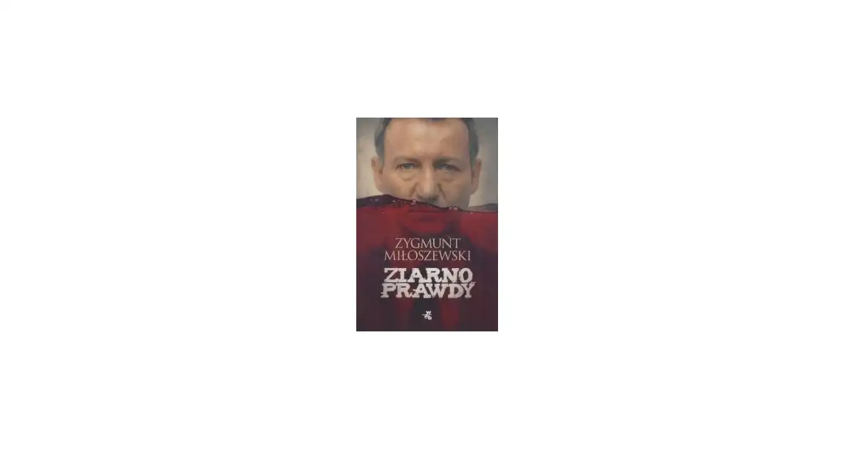 Ziarno prawdy Zygmunt Miłoszewski - Zygmunt Miłoszewski Księgarnia