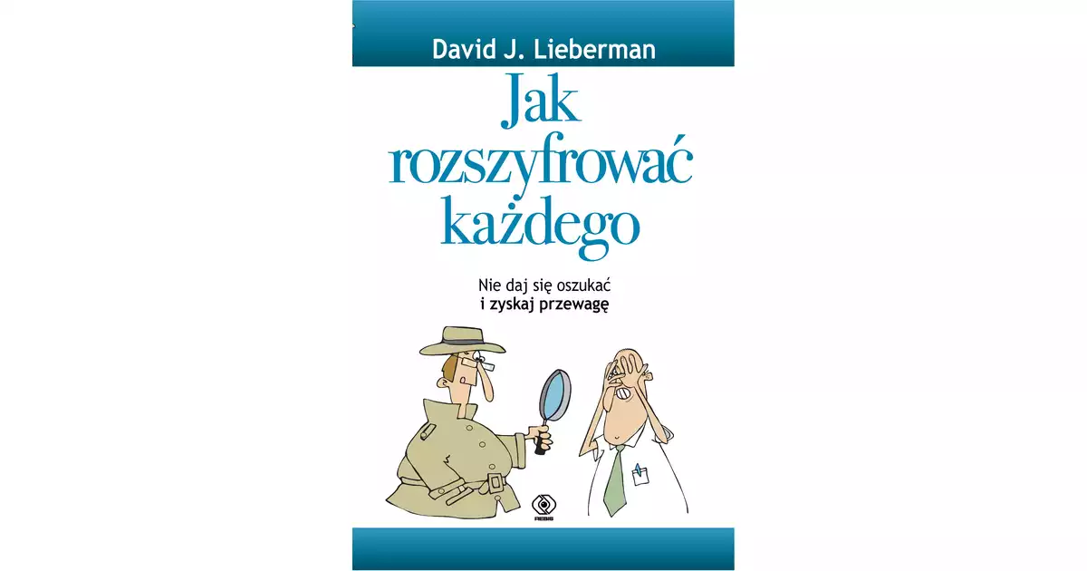 Jak Rozszyfrować Każdego David J Lieberman dedalus.pl