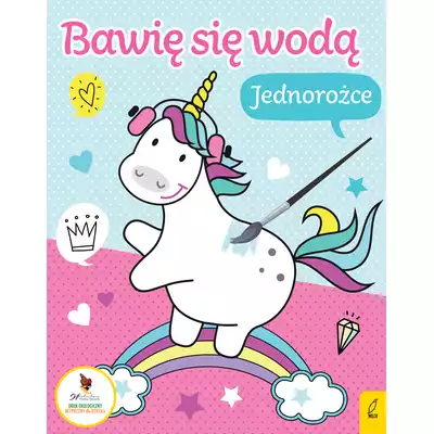 Bawię się wodą. Jednorożce