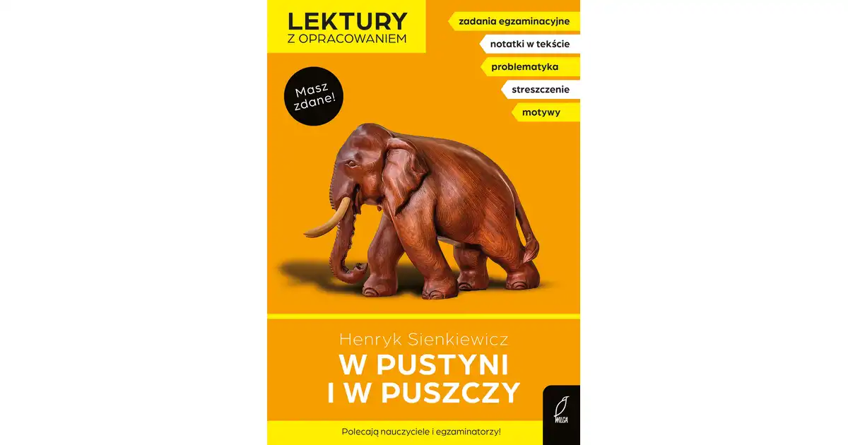 Lektury z opracowaniem. W pustyni i w puszczy - Henryk Sienkiewicz