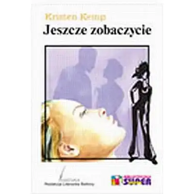 JESZCZE ZOBACZYCIE