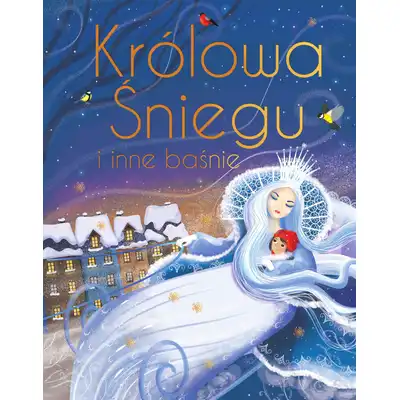 Królowa Śniegu i inne baśnie wyd. ekskluzywne
