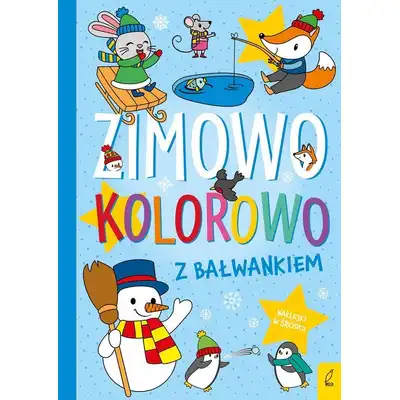 Zimowo kolorowo. Z bałwankiem