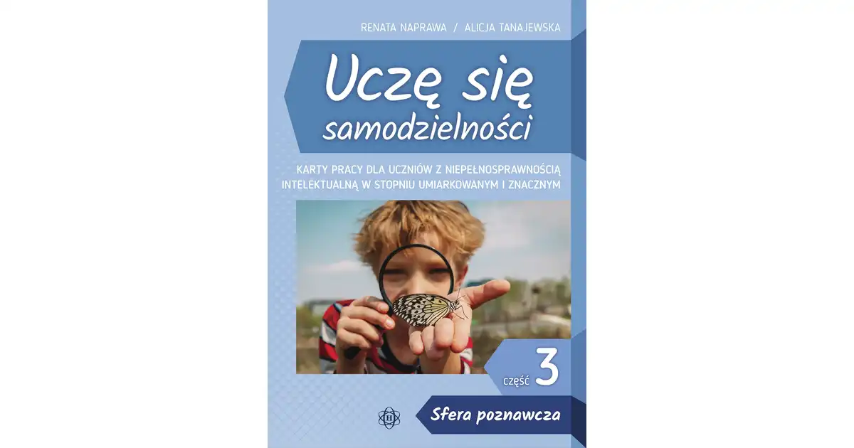 Uczę się samodzielności cz.3 Sfera poznawcza KP - Renata Naprawa,Alicja