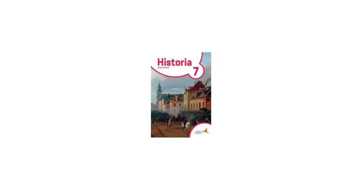 Podróże w czasie Historia 7 Zeszyt ćwiczeń - Księgarnia internetowa