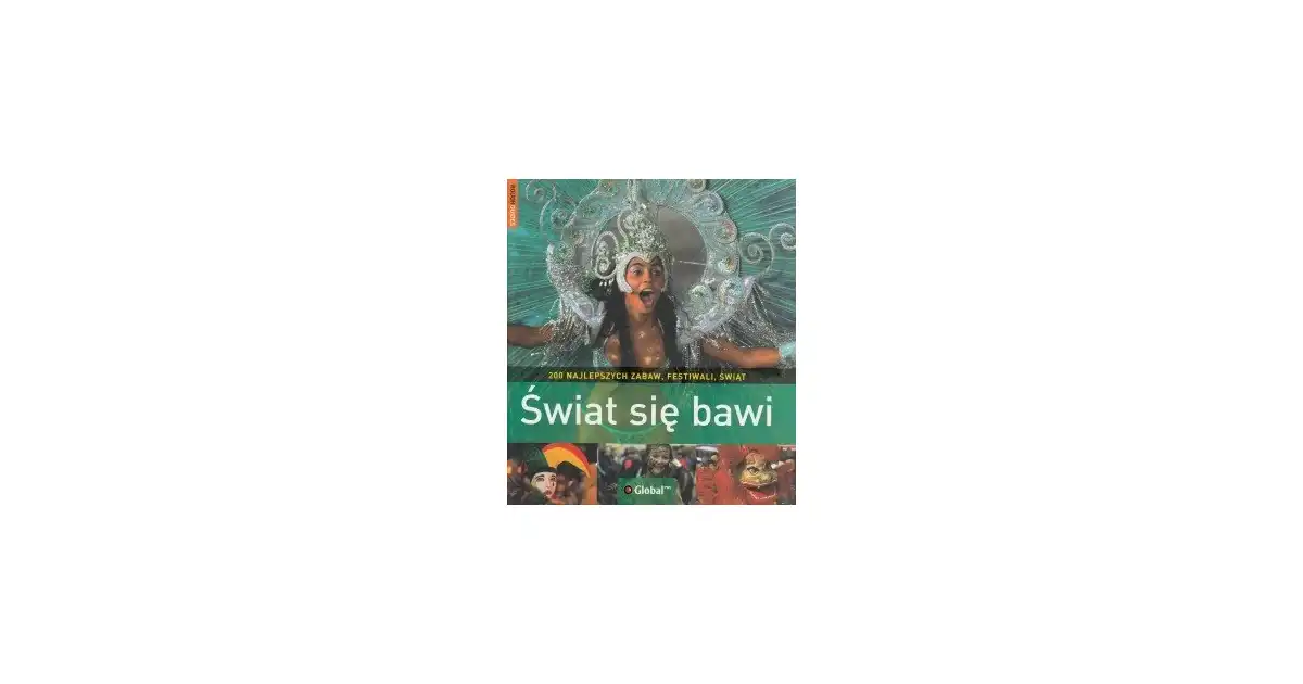 Świat się bawi 200 najlepszych zabaw festiwali świąt - Księgarnia