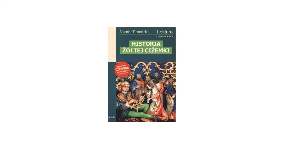 Historia Żółtej Ciżemki z oprac. GREG - Antonina Domańska Księgarnia