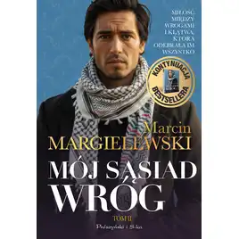 Mój sąsiad wróg. Tom 2