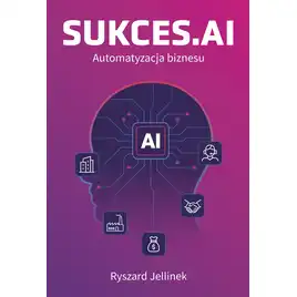 SUKCES.AI Automatyzacja biznesu
