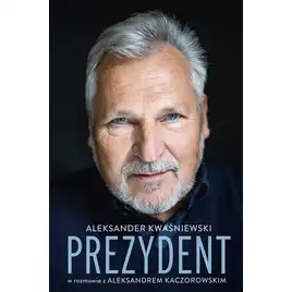 Prezydent. Aleksander Kwaśniewski w rozmowie z Aleksandrem Kaczorowskim